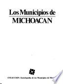 Colección Enciclopedia de los municipios de México: Michoacán