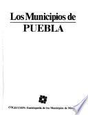 Colección Enciclopedia de los municipios de México: Puebla