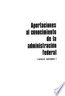 Colección: Fuentes para el estudio de la administración pública mexicana
