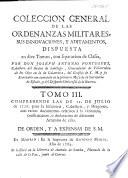 Coleccion general de las ordenanzas militares, sus innovaciones, y aditamentos, dispuesta ... con separacion de clases, por ... Joseph Antonio Portugues, etc