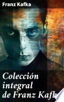 Colección integral de Franz Kafka