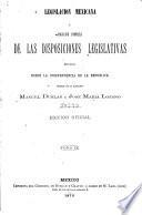 Coleccion legislativa completa de la Republica Mexicana con todas las disposiciones expedidas para la Federacion, el Distrito y los territorios federales