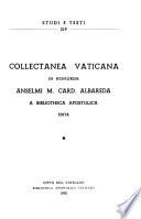 Collectanea Vaticana in honorem Anselmi M. Card. Albareda