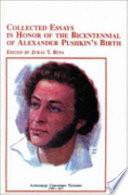 Collected Essays in Honor of the Bicentennial of Alexander Pushkin's Birth