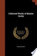 Collected Works of Maxim Gorky