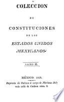 Collection de constituciones de los Estados Unidos Mexicanos