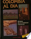 Colombia al día, síntesis de la realidad nacional