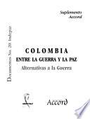 Colombia entre la guerra y la paz