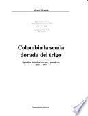 Colombia la senda dorada del trigo