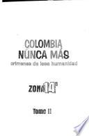 Colombia, nunca más: Zona 14a., 1966- (2 t.) [parte del Magdalena Medio y parte del Nordeste Antioqueno