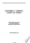 Colombia y América Latina en cifras