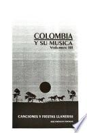 Colombia y su música: Canciones y fiestas llaneras