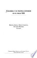 Colombia y su política exterior en el siglo XXI