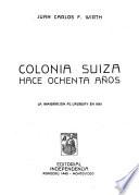 Colonia suiza hace ochenta años