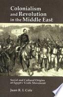 Colonialism and Revolution in the Middle East