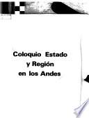 Coloquio Estado y Región en los Andes