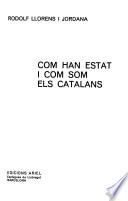 Com han estat i com som els catalans