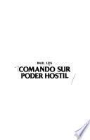 Comando Sur, poder hostil