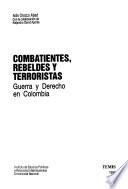 Combatientes, rebeldes y terroristas
