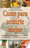 Come para sentirte mejor/ Eat to Feel Better