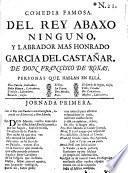 Comedia famosa, Del rey abaxo ninguno y labrador mas honrado Garcia del Castañar