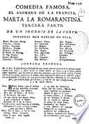 Comedia famosa. El asombro de la Francia, Marta la Romarantina. Tercera parte. De un ingenio de la corte