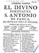 Comedia famosa: El divino Portugues, S. Antonio de Padua