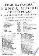 Comedia Famosa. Nunca Mucho Costò Poco, Y Los Pechos Privilegiados