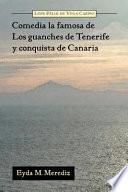 Comedia la famosa de Los guanches de Tenerife y conquista de Canaria