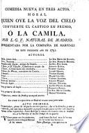 Comedia nueva en tres actos [and in verse] moral. Quien oye la voz del cielo convierte el castigo en premio ... por L. G. F.