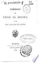 Comedias de Tirso de Molina [pseud.] y de don Guillen de Castro