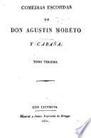 Comedias escogidas de don Agustín Moreto y Cabaña: La confusión de un jardín. El parecido en la corte