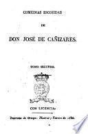 Comedias escojidas de don Josè de Cañizares