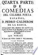 Comedias verdaderas del celebre poeta español D. Pedro Calderon de la Barca ...