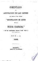 Comentario o anotación de las leyes que contiene el libro titulado Recopilacion de leyes de la Nueva Granada,
