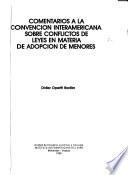 Comentarios a la Convención interamericana sobre conflictos de leyes en materia de adopción de menores