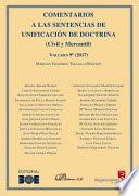 Comentarios a las Sentencias de Unificación de Doctrina. Civil y Mercantil. Volumen 9. 2017.
