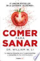 Comer para sanar / Eat to Beat Disease: The New Science of How Your Body Can Heal Itself