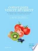 COMER PARA VENCER AL CÁNCER