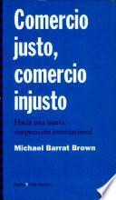 Comercio justo, comercio injusto