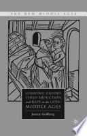 Communal Discord, Child Abduction, and Rape in the Later Middle Ages