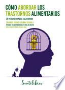Cómo abordar los trastornos alimentarios
