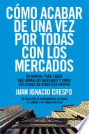 Cómo acabar de una vez por todas con los mercados