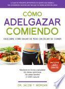 Cómo Adelgazar Comiendo