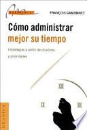 Cómo administrar mejor su tiempo