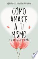 Cómo Amarte a Tí Mismo