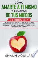 Cómo Amarte a ti Mismo y Escapar de tus Miedos