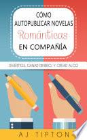 Cómo autopublicar novelas románticas en compañía