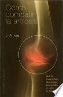 Como Combatir la Artrosis