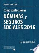 Cómo confeccionar nóminas y seguros sociales 2016